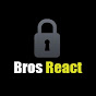 Bros React