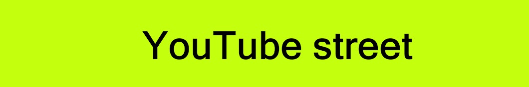 You Tube Street