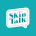 Skin Talk 