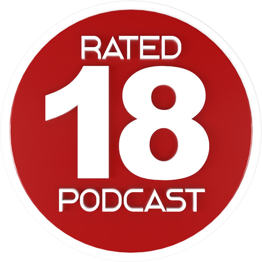 Rated 18 Podcast 