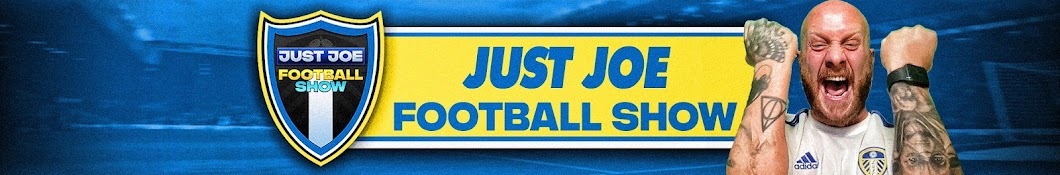 JUSTJOE FOOTBALL SHOW Banner