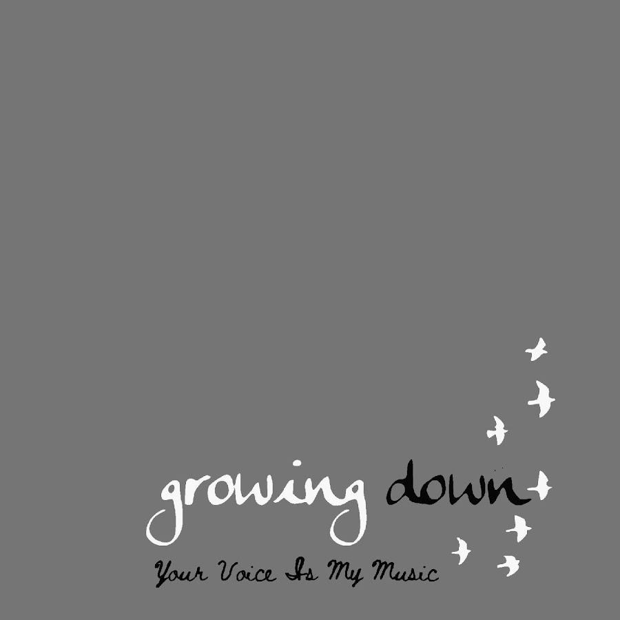 Grown down