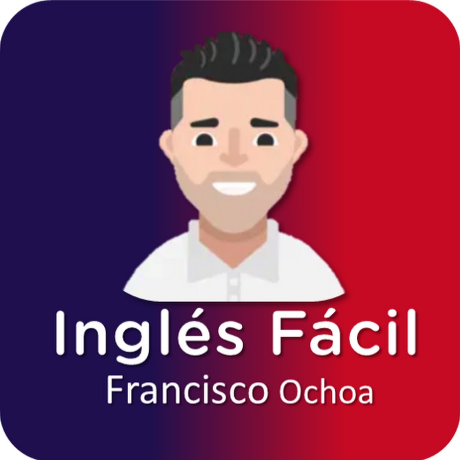 Francisco Ochoa Inglés Fácil @pacho8a_