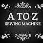 A to z sewing machine  repairing