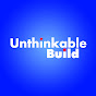 Unthinkable Build
