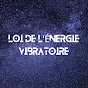 Loi de l'Énergie Vibratoire