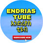 Endrias Tube እንድሪያስ ቲዩብ