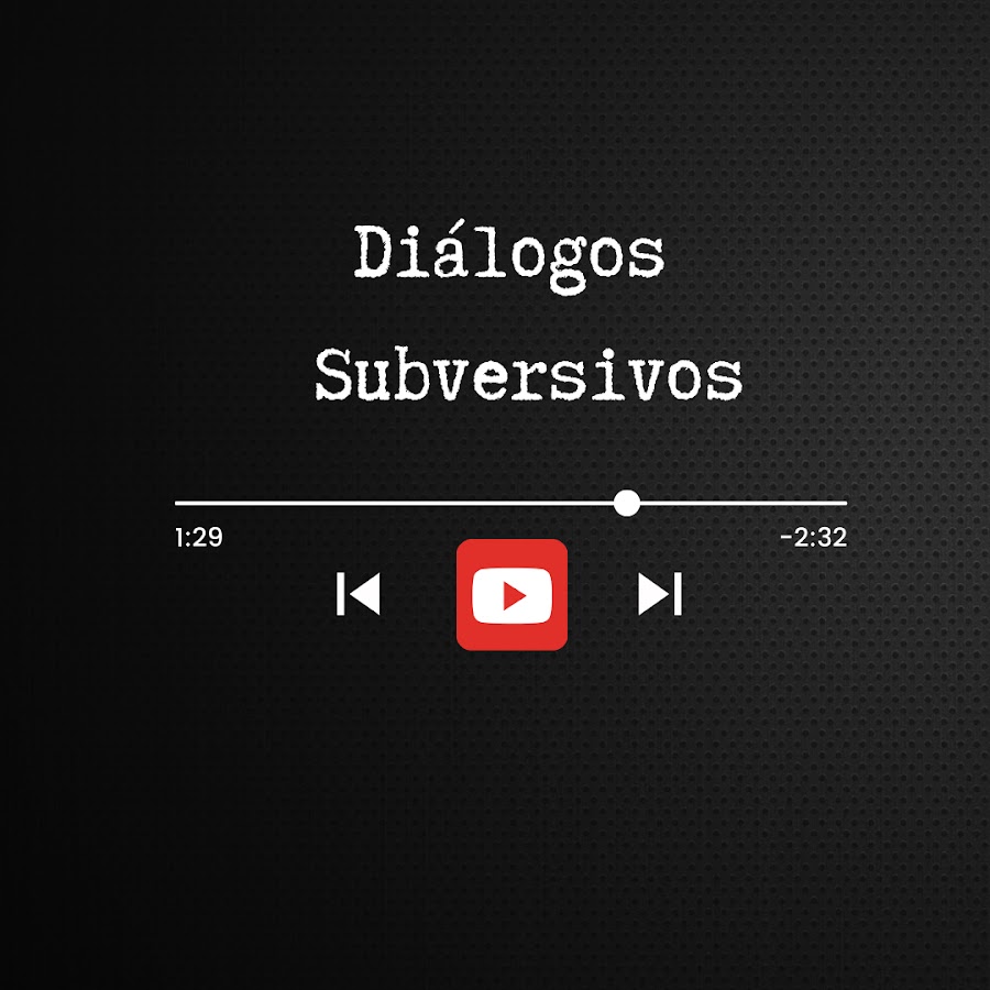 Diálogos Subversivos - Por um mundo mais plural! 