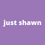 just Shawn