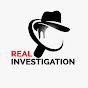 Real Investigation