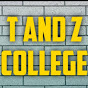 T AND Z COLLEGE