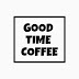 GOOD TIME COFFEE