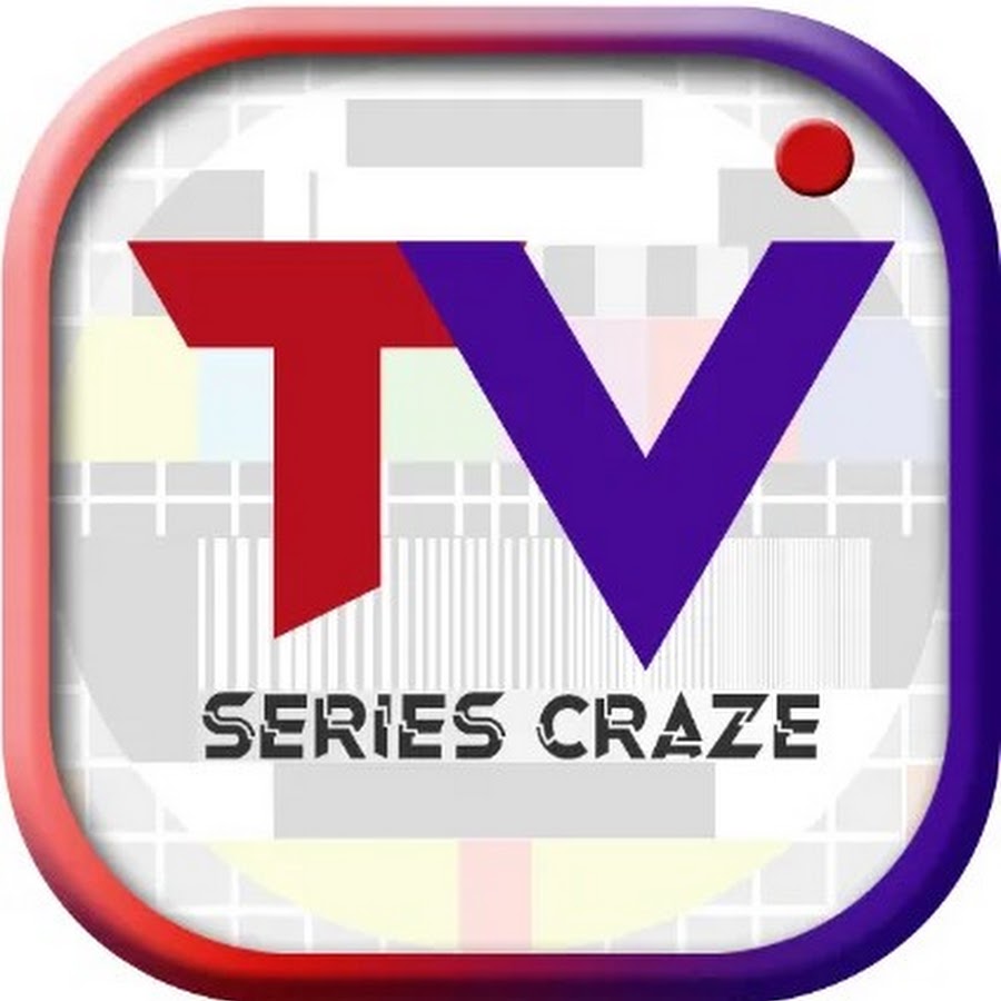 TV Series Craze - YouTube TV Series Craze