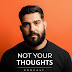 NotYourThoughts Podcast