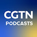 CGTN Podcasts