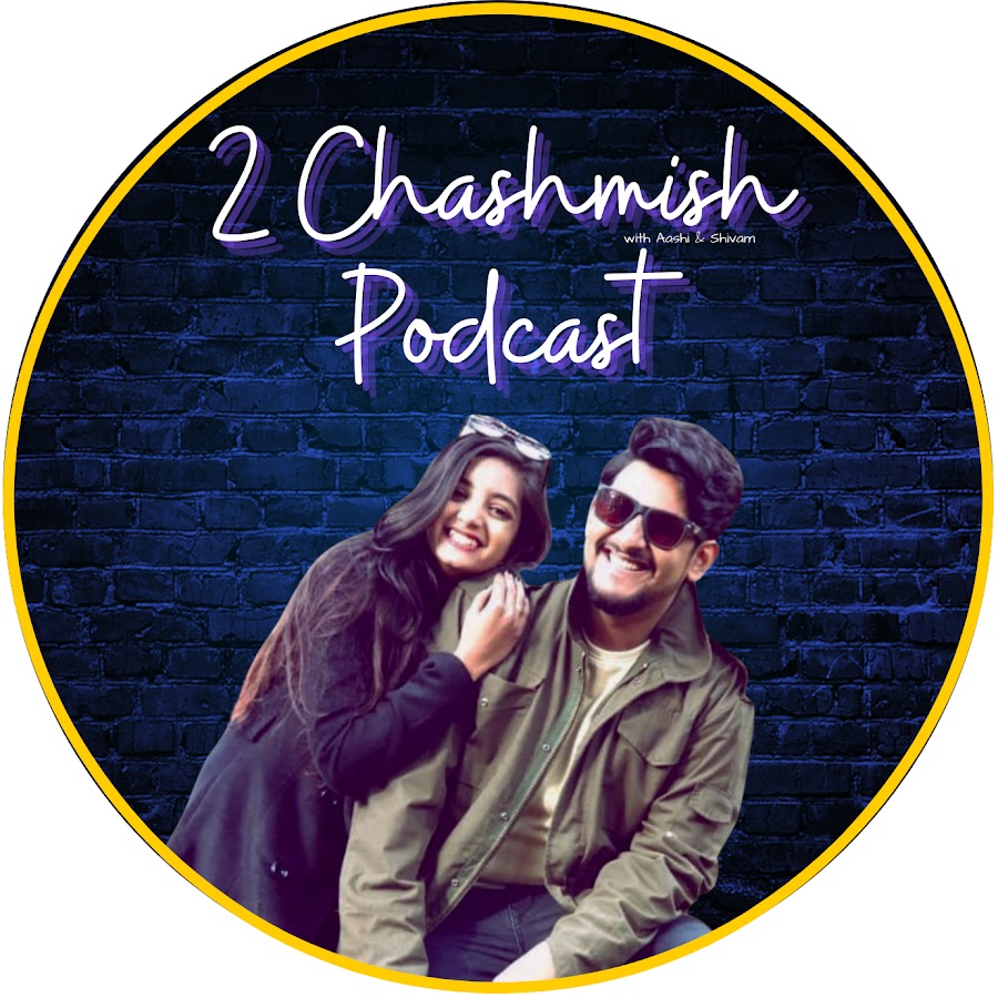 2 Chashmish Podcast - YouTube