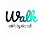 Walk With By Daniel