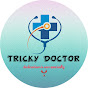 TRICKY DOCTOR