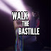 Walk The Bastille