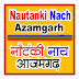 Nautanki Nach Azamgarh