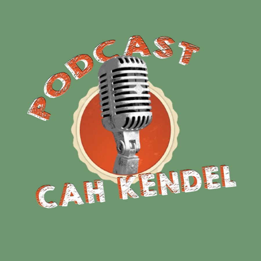 Cah Kendel Podcast