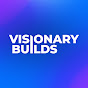 VisionaryBuilds