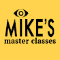 Mike's Master Classes