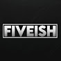 FIVEISH