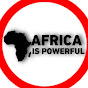 AFRICA IS POWERFUL