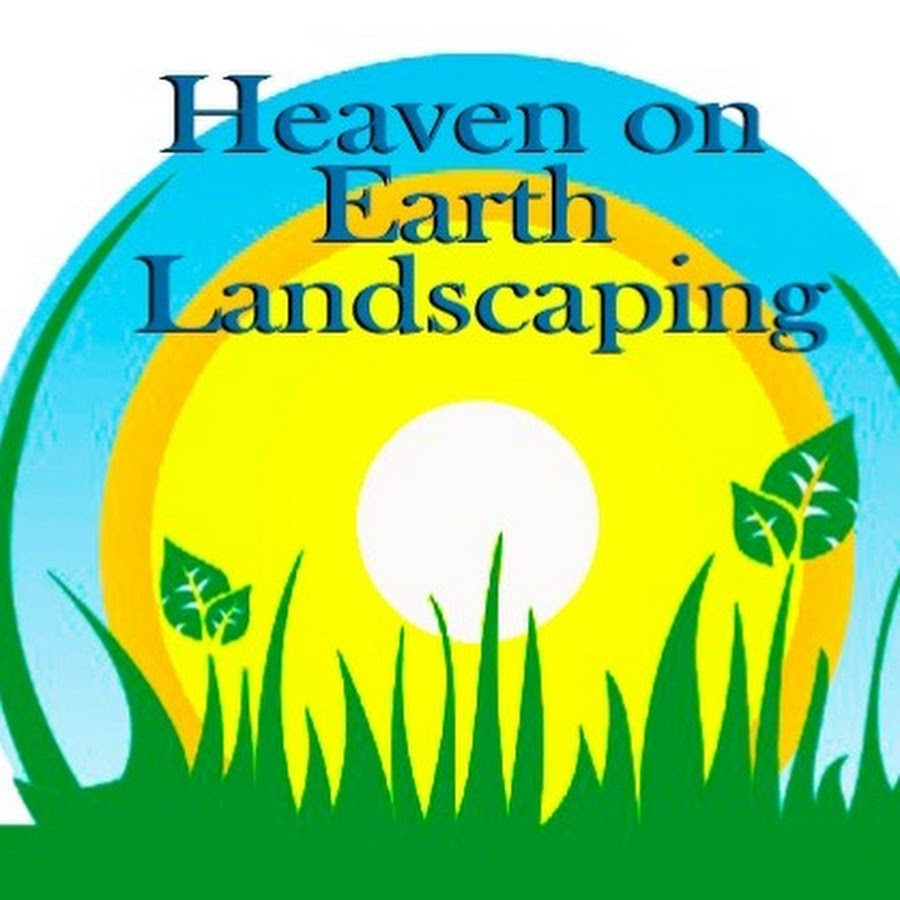 Heaven On Earth Landscaping - YouTube