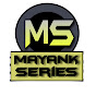 Mayank Series