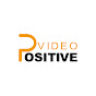 Video Positive