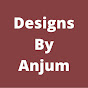 Designs By Anjum