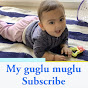 My Guglu Muglu