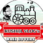 Kushal_vlogs_ Rail_lovers