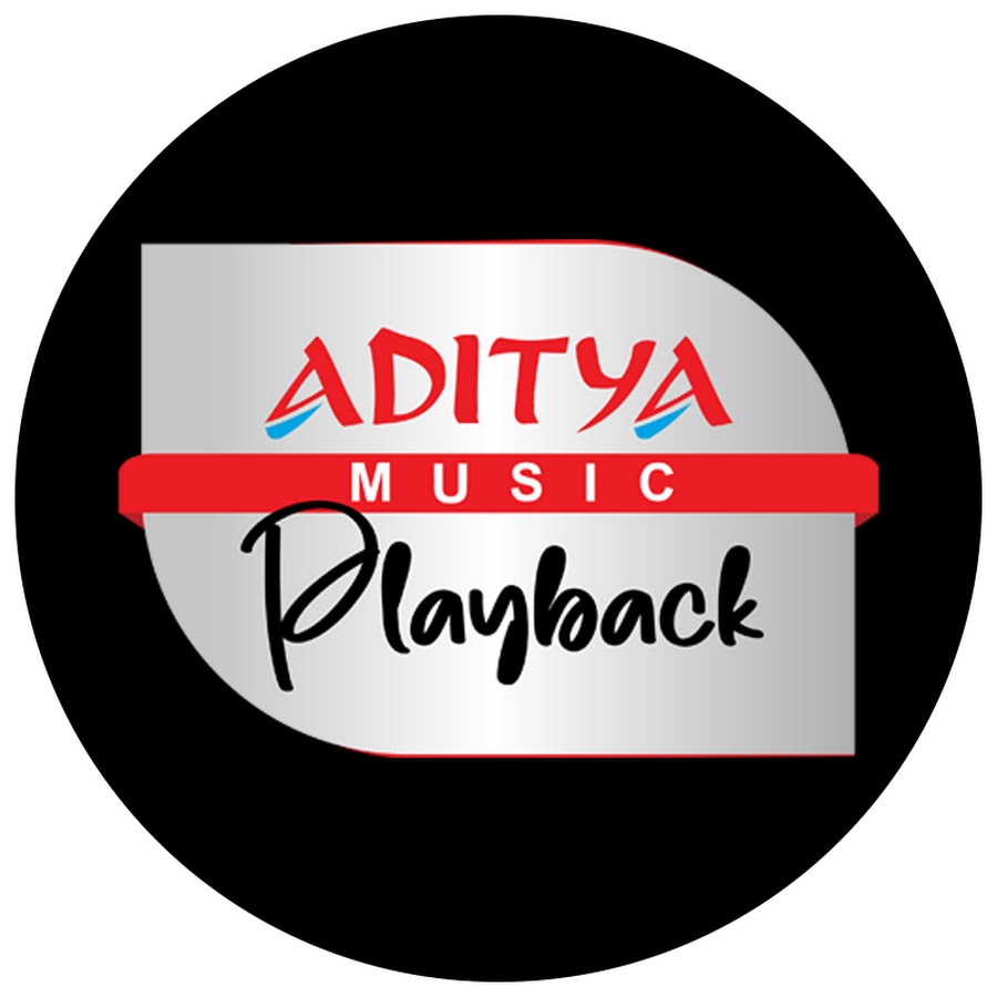 Aditya Music Playback @AdityaMusicPlaybackOfficial