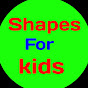 Shapes For kids