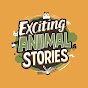 Exciting Animal Stories