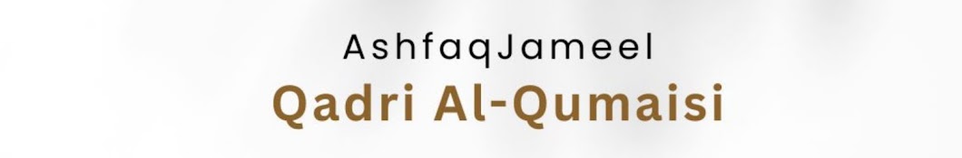 Ashfaq Jameel Qadri Al Qumaisi