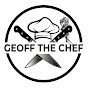 Geoff The Chef!