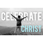 Celebrate Life In Christ