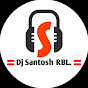 Dj Santosh RBL