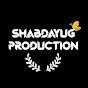 Shabdayug Production