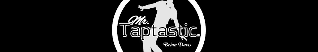 Mr. Taptastic (Brian Davis)