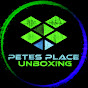 Petes Place Unboxing