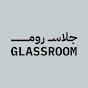 GLASSROOM