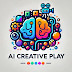 AI Creative play