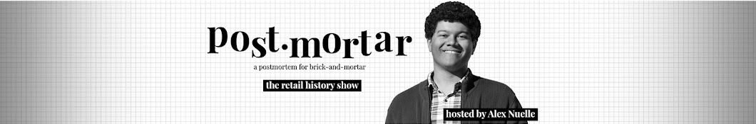 Post-Mortar - The Retail History Show