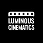 Luminous Cinematics