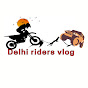 Delhi riders Vlog